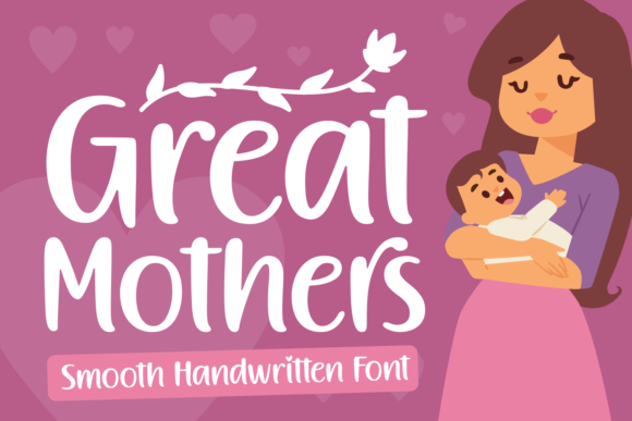 Great Mothers: A Handwritten Font That Elevates Handmade Creations